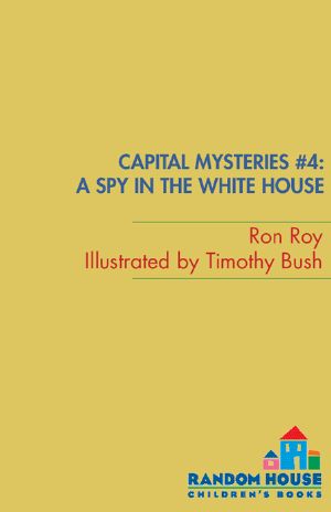 [Capital Mysteries 04] • A Spy in the White House